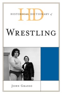 Cover Historical Dictionary of Wrestling