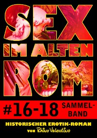 Cover Sex im alten Rom, Sammelband 16-18