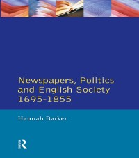 Cover Newspapers and English Society 1695-1855
