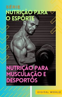 Cover Nutrição para Musculação e Desportos