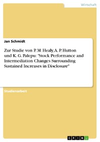 Cover Zur Studie von P. M. Healy, A. P. Hutton und K. G. Palepu: "Stock Performance and Intermediation Changes Surrounding Sustained Increases in Disclosure"