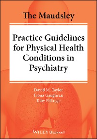 Cover The Maudsley Practice Guidelines for Physical Health Conditions in Psychiatry