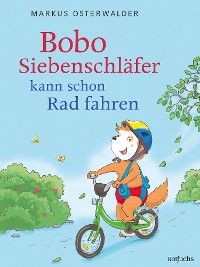 Cover Bobo Siebenschläfer kann schon Rad fahren