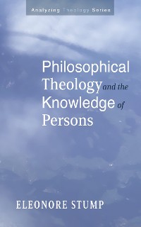 Cover Philosophical Theology and the Knowledge of Persons