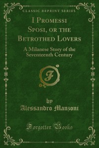 Cover I Promessi Sposi, or the Betrothed Lovers