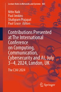 Cover Contributions Presented at The International Conference on Computing, Communication, Cybersecurity and AI, July 3–4, 2024, London, UK