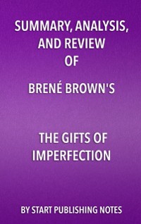 Cover Summary, Analysis, and Review of Brene Brown's The Gifts of Imperfection