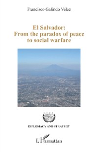 Cover El Salvador: From the paradox of peace to social warfare