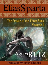 Cover Elias Sparta, The Oracle of the Three Suns, Volume 1