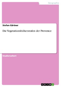 Cover Die Vegetationshöhenstufen der Provence