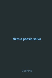 Cover Nem A Poesia Salva