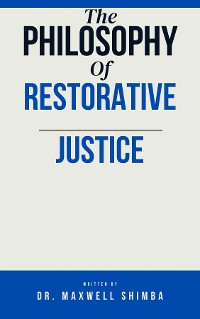 Cover The Philosophy of Restorative Justice