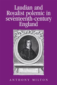 Cover Laudian and Royalist polemic in seventeenth-century England