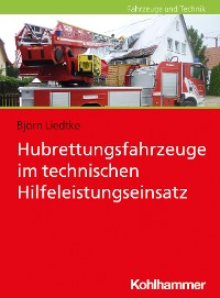 Cover Hubrettungsfahrzeuge im technischen Hilfeleistungseinsatz