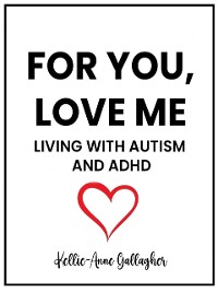 Cover For You, Love Me: Living with Autism and ADHD