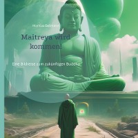 Cover Maitreya wird kommen!