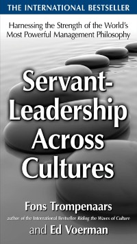 Cover Servant-Leadership Across Cultures:  Harnessing the Strengths of the World's Most Powerful Management Philosophy