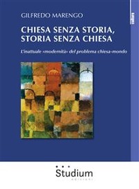 Cover Chiesa senza storia, storia senza chiesa