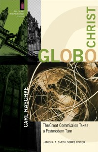 Cover GloboChrist (The Church and Postmodern Culture)