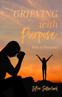Cover Grieving with Purpose