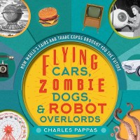 Cover Flying Cars, Zombie Dogs, and Robot Overlords