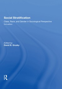 Cover Social Stratification, Class, Race, and Gender in Sociological Perspective, Second Edition
