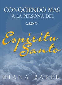 Cover Conociendo Más a la Persona del Espíritu Santo