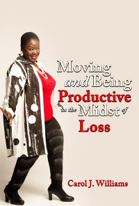 Cover Moving and Being Productive In The Midst of Loss