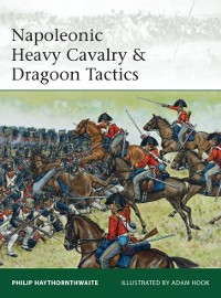 Cover Napoleonic Heavy Cavalry & Dragoon Tactics