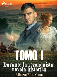 Cover Durante la reconquista: novela histórica. Tomo 1