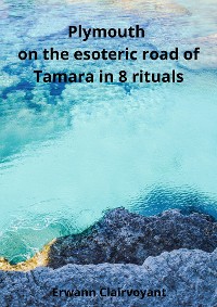 Cover Plymouth on the esoteric road of Tamara in 8 rituals