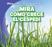 Cover ¡Mira cómo crece el césped! (Watch Grass Grow)