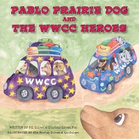 Cover Pablo Prairie Dog and the WWCC Heroes