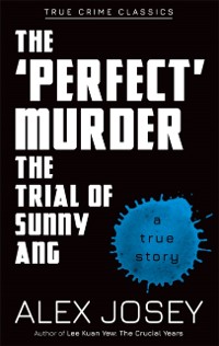 Cover 'Perfect' Murder-The Trial of Sunny Ang