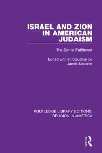 Cover Israel and Zion in American Judaism