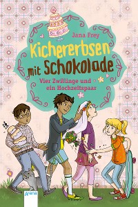 Cover Kichererbsen mit Schokolade (2). Vier Zwillinge und ein Hochzeitspaar