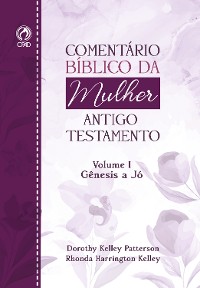 Cover Comentário Bíblico da Mulher Antigo Testamento - Volume I Gênesis a Jó