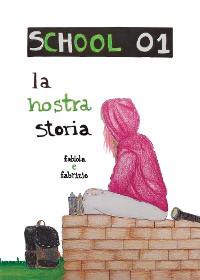 Cover School01 la nostra storia