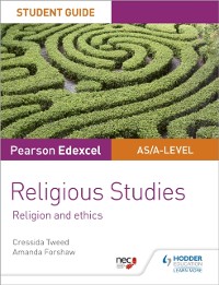 Cover Pearson Edexcel Religious Studies A level/AS Student Guide: Religion and Ethics