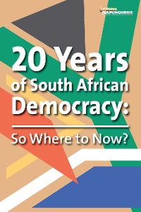 Cover 20 Years of South African Democracy: So Where to now?