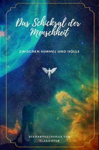 Cover Das Schicksal der Menschheit zwischen Himmel und Hölle