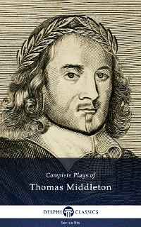 Cover Complete Plays and Poetry of Thomas Middleton (Delphi Classics)