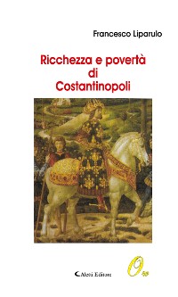 Cover Ricchezza e povertà di Costantinopoli