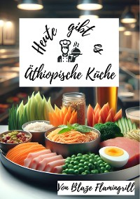 Cover Heute gibt es - Äthiopische Küche