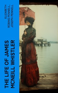 Cover The Life of James McNeill Whistler