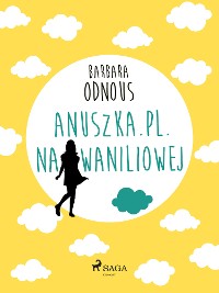 Cover Anuszka.pl. Na Waniliowej