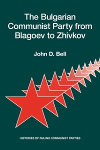 Cover Bulgarian Communist Party from Blagoev to Zhivkov
