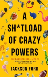 Cover Sh*tload of Crazy Powers