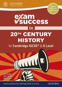 Cover Exam Success in 20th Century History for Cambridge IGCSE & O Level