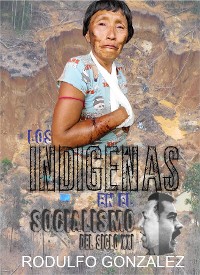 Cover Los Indígenas en el Socialismo del Siglo XXI